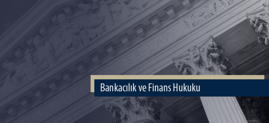 Bankacılık ve Finans Hukuku