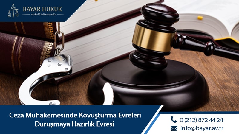 Ceza Muhakemesinde Kovuşturma Evreleri - Duruşmaya Hazırlık Evresi  