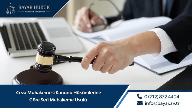 Ceza Muhakemesi Kanunu Hükümlerine Göre Seri Muhakeme Usulü  