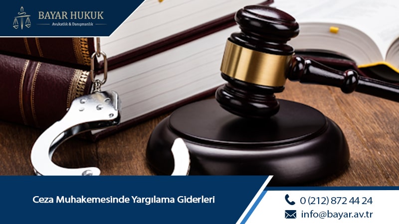 Yargılama Giderleri: Ceza Muhakemesi Sürecinde Harçlar ve Avukatlık Ücretleri