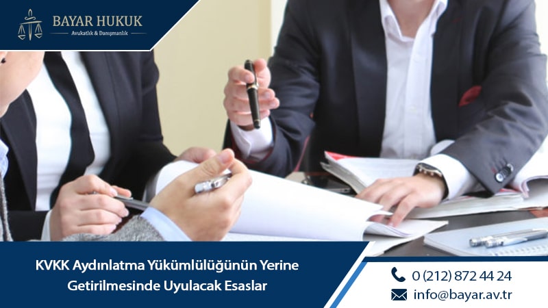 Aydınlatma Yükümlülüğünün Yerine Getirilmesinde Uyulacak Esaslar