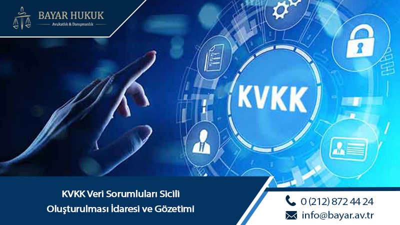 KVKK Veri Sorumluları Sicili Oluşturulması İdaresi ve Gözetimi 