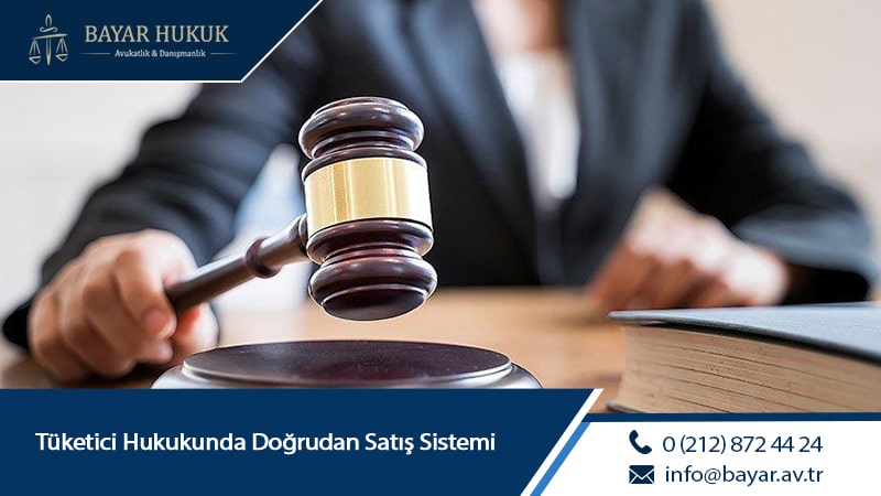 Tüketici Hukukunda Doğrudan Satış Sistemi   